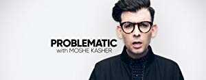 Problematic with Moshe Kasher