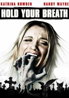 Hold Your Breath - Movie