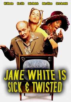 Jane White Is Sick & Twisted