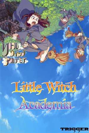 Little Witch Academia - TV Series