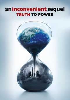 An Inconvenient Sequel: Truth to Power - Movie