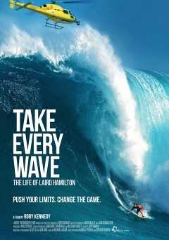 Take Every Wave: The Life of Laird Hamilton - hulu plus