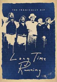 The Tragically Hip: Long Time Running