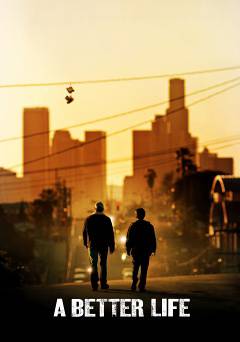 A Better Life - Movie