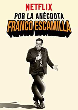 Franco Escamilla: Por la anécdota - netflix