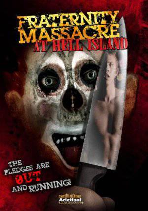 Fraternity Massacre at Hell Island - Amazon Prime