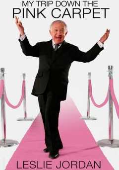 Leslie Jordan: My Trip Down the Pink Carpet: Live in Atlanta