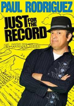 Paul Rodriguez: Just for the Record