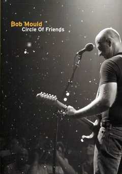 Bob Mould: Circle of Friends