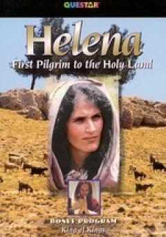 Helena: First Pilgrim to the Holy Land