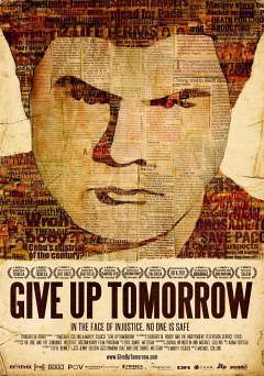 Give Up Tomorrow - Movie