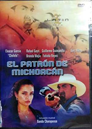 El Patron De Michoacan - Movie