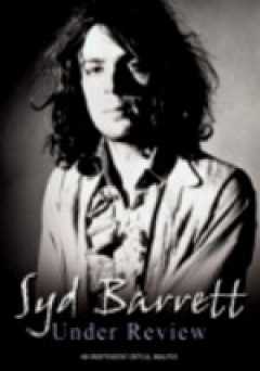 Syd Barrett: Under Review
