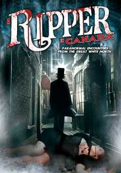 A Ripper in Canada: Paranormal Hauntings in the Great White North - amazon prime