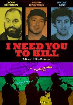 I Need You to Kill