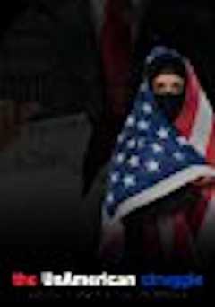 The UnAmerican Struggle - amazon prime
