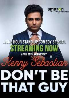 Kenny Sebastian: Dont Be That Guy - amazon prime