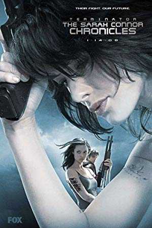 Terminator: The Sarah Connor Chronicles - TV Series