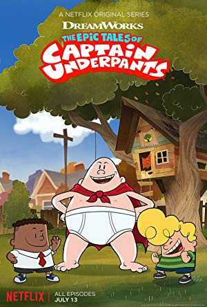 The Epic Tales of Captain Underpants - netflix