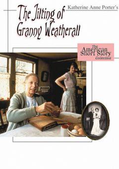 The Jilting of Granny Weatherall