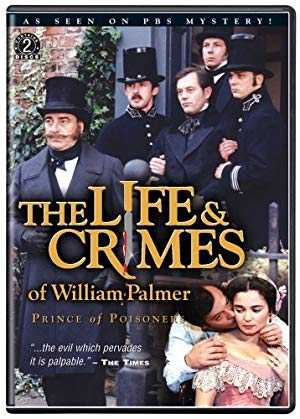 The Life and Crimes of William Palmer