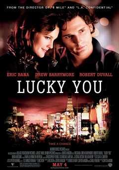 Lucky You - Movie