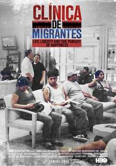 Clinica de Migrantes: Life, Liberty and the Pursuit of Happiness - hbo