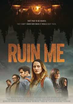 Ruin Me - Movie