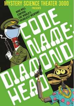 Mystery Science Theater 3000: Code Name: Diamond Head - tubi tv