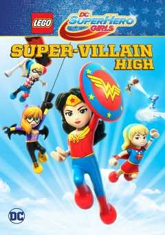 LEGO DC Super Hero Girls: Super-Villain High - Movie