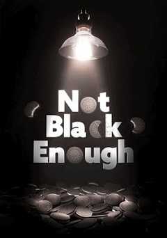 Not Black Enough - amazon prime