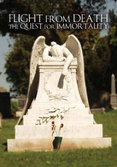 Flight from Death: The Quest for Immortality - Amazon Prime