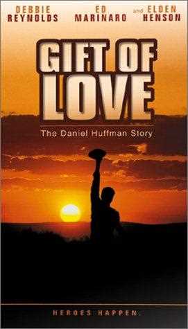 A Gift of Love: The Daniel Huffman Story