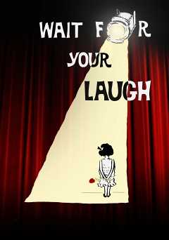 Wait For Your Laugh - amazon prime