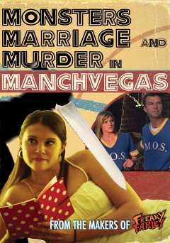 Monsters, Marriage, and Murder in Manchvegas