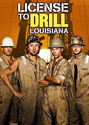 License To Drill: Louisiana - TV Series