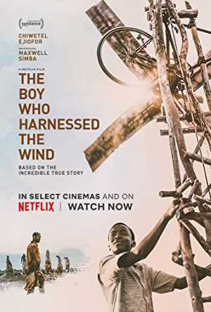 The Boy Who Harnessed the Wind - netflix