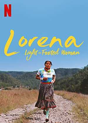 Lorena, Light-Footed Woman - netflix