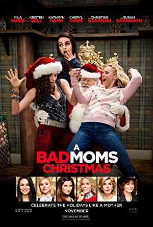 A Bad Moms Christmas - Movie