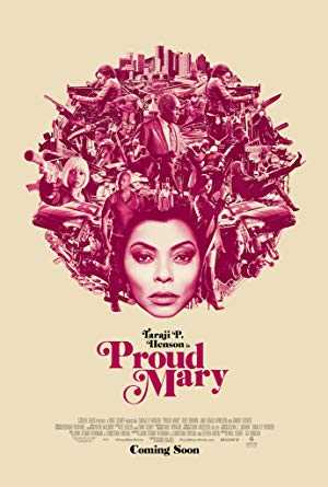 Proud Mary - Movie