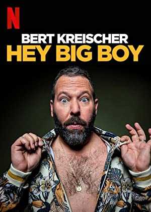 Bert Kreischer: Hey Big Boy - netflix