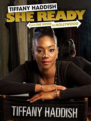 Tiffany Haddish: She Ready! From the Hood To Hollywood! - netflix