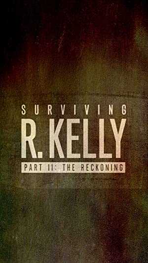 Surviving R. Kelly Part II: The Reckoning