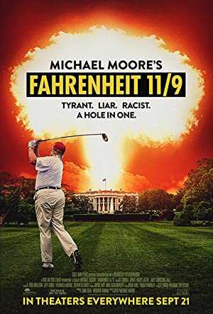 Fahrenheit 11/9 - Movie