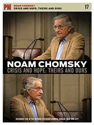 Noam Chomsky: Crisis and Hope: Theirs and Ours - Movie