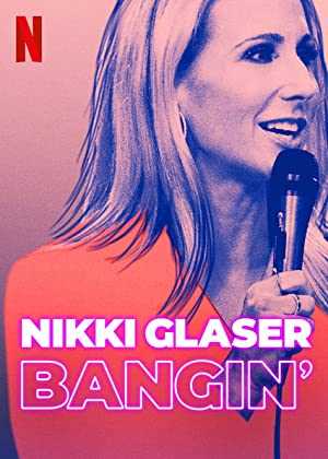 Nikki Glaser: Bangin’