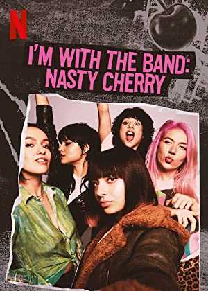 Im with the Band: Nasty Cherry - TV Series