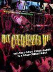 Die Cheerleader Die - Movie