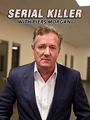 Confessions of a Serial Killer with Piers Morgan - netflix