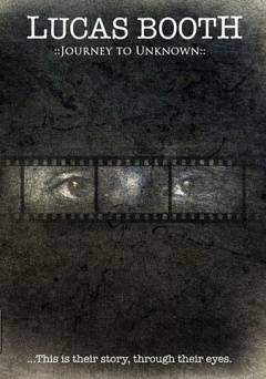 Lucas Booth: Journey to the Unknown